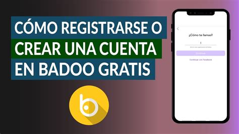 registrarme en badoo|Cómo crear una cuenta o registrarse en Badoo